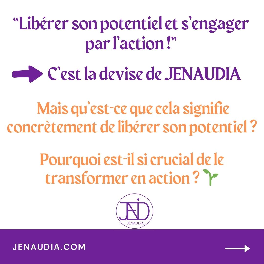 2_Libérer son potentiel et s'engager par l'action_JENAUDIA